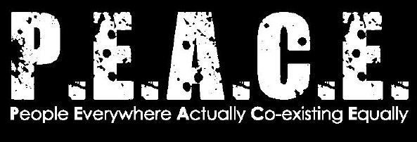 Testament - P.E.A.C.E. - People Everywhere Actually Co-existing Equally P.E.A.C.E. β People Everywhere Actually Co-existing Equally